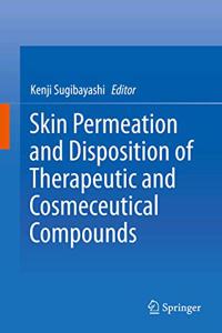 Skin Permeation and Disposition of Therapeutic and Cosmeceutical Compounds