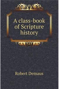 A Class-Book of Scripture History