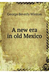 A New Era in Old Mexico