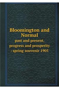 Bloomington and Normal Past and Present, Progress and Prosperity