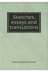 Sketches, essays and translations