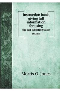 Instruction book, giving full information for using the self-adjusting tailor system