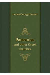 Pausanias and Other Greek Sketches