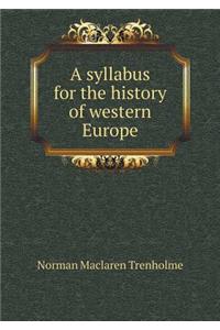 A syllabus for the history of western Europe