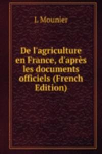 De l'agriculture en France, d'apres les documents officiels (French Edition)