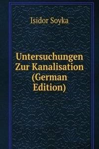 Untersuchungen Zur Kanalisation (German Edition)