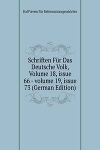 Schriften Fur Das Deutsche Volk, Volume 18, issue 66 - volume 19, issue 73 (German Edition)