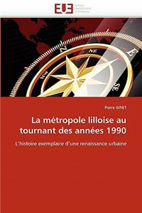 La Métropole Lilloise Au Tournant Des Années 1990