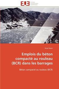 Emplois du béton compacté au rouleau (bcr) dans les barrages