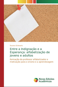 Entre a Indignação e a Esperança