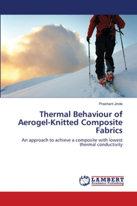 Thermal Behaviour of Aerogel-Knitted Composite Fabrics