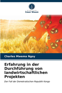 Erfahrung in der Durchführung von landwirtschaftlichen Projekten