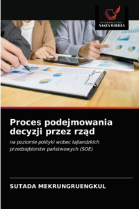 Proces podejmowania decyzji przez rząd