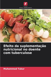 Efeito da suplementação nutricional no doente com tuberculose