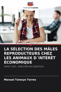 Sélection Des Mâles Reproducteurs Chez Les Animaux D´intérêt Économique