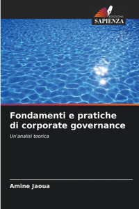 Fondamenti e pratiche di corporate governance