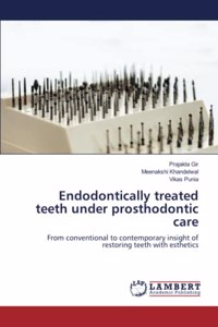 Endodontically treated teeth under prosthodontic care