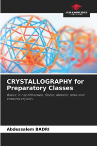 CRYSTALLOGRAPHY for Preparatory Classes