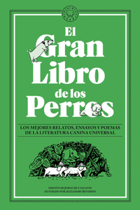 Gran Libro de Los Perros / The Great Book of Dogs