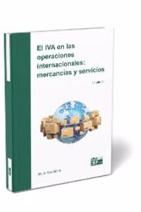 El IVA en las operaciones internacionales: mercancias y servicios