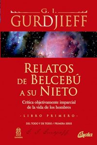 Relatos de Belcebu a su nieto / Beelzebub's Tales to his Grandson