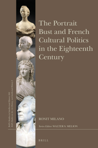 Portrait Bust and French Cultural Politics in the Eighteenth Century