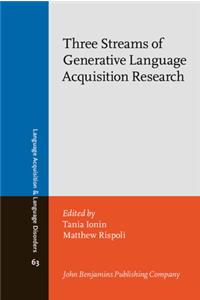 Three Streams of Generative Language Acquisition Research