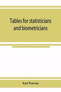 Tables for statisticians and biometricians