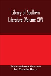 Library of southern literature (Volume XIV)