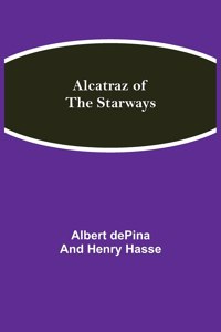 Alcatraz of the Starways