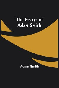 Essays of Adam Smith