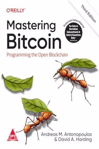 Mastering Bitcoin: Programming the Open Blockchain, Third Edition (Grayscale Indian Edition)