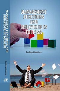 Management Functions and Behaviour in Tourism (First Edition-2017)