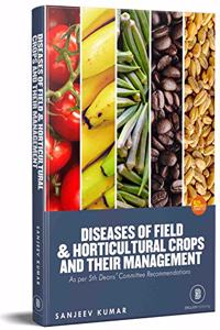 Diseases of Field and Horticultural Crops and Their Management - I - As per updated 5th Deans Committee Recommendations [Hardcover] Sanjeev Kumar