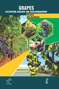Grapes Cultivation, Diseases And Their Management