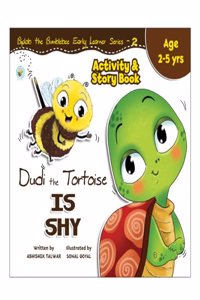 Biplob the Bumblebee Early Learner Series: Dudi the SHY Tortoise