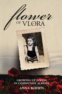 Flower of Vlora: Growing up Jewish in Communist Albania