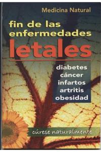 Fin de las Enfermedades Letales