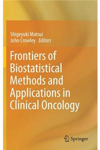 Frontiers of Biostatistical Methods and Applications in Clinical Oncology