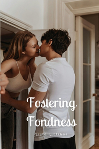 Fostering Fondness