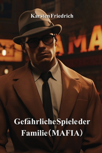 Gefährliche Spiele der Familie (MAFIA)