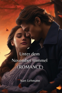 Unter dem November Himmel (ROMANCE)