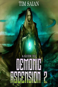 Guide to Demonic Ascension, Book 2