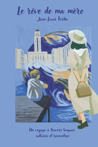 Le rêve de ma mère