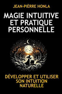 Magie Intuitive Et Pratique Personnelle
