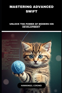 Mastering Advanced Swift