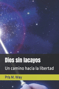 Dios sin lacayos