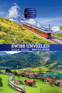 Swiss Unveiled 2024-2025