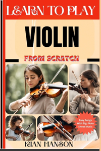 Learn to Play Violin from Scratch