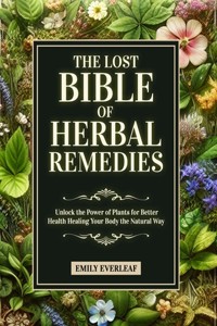 Lost Bible of Herbal Remedies